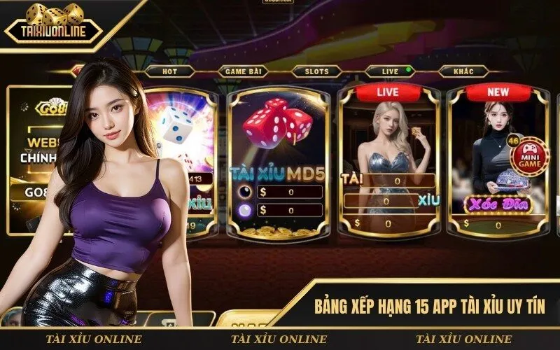 Bảng Xếp Hạng 15 App Tài Xỉu Uy Tín