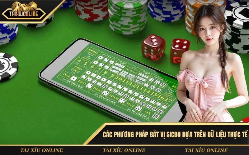 Các phương pháp bắt vị Sicbo dựa trên dữ liệu thực tế