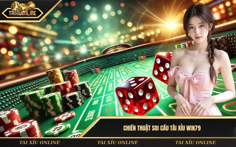 Chiến thuật soi cầu Tài xỉu Win79 giúp nâng tỉ lệ thắng lên 90%