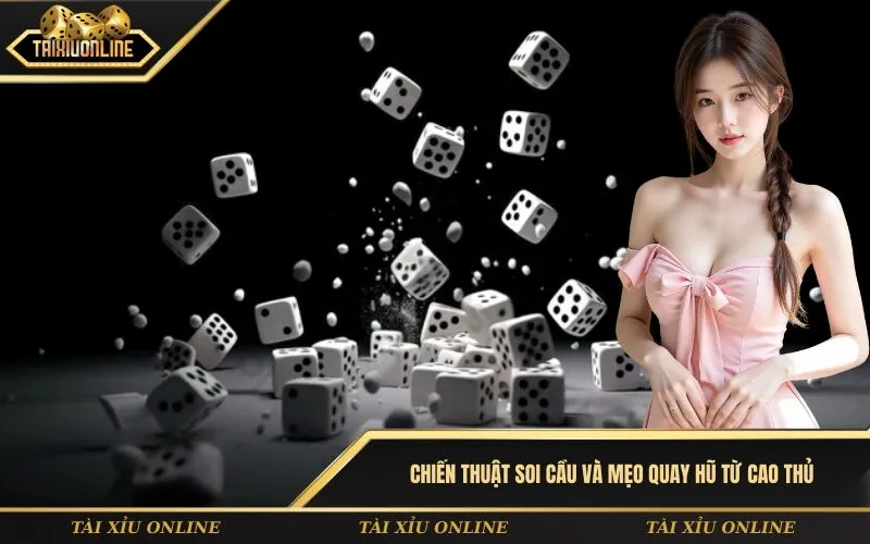 Chiến thuật soi cầu và mẹo quay hũ từ cao thủ