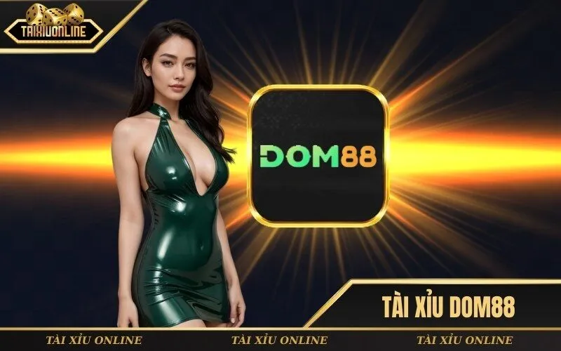 Tài xỉu Dom88